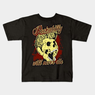 Rockabilly will never die Kids T-Shirt